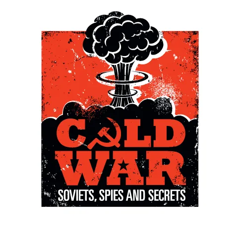 Cold War: Soviets, Spies and Secrets